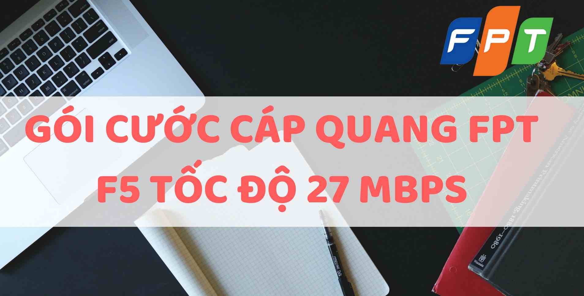 Gói cước F5 cáp quang FPT