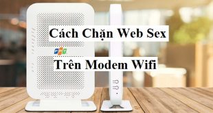 Cách chặn Web sex trên modem wifi Fpt